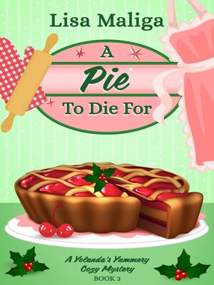 cover image of A Pie to Die For (A Yolanda's Yummery Cozy Mystery Book 3)